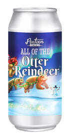 All of the Otter Reindeer, Pontoon Brewing